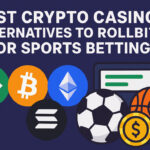 10 Best Crypto Casino Alternatives to Rollbit for Sports Betting