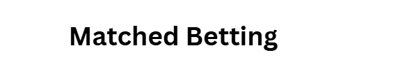 Matched Betting