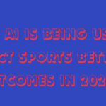 10 Ways AI Is Being Used to Predict Sports Betting Outcomes in 2026