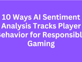 10 Ways AI Sentiment Analysis Tracks Player Behavior for Responsible Gaming