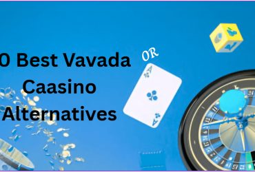 10  Best Vavada Caasino Alternatives