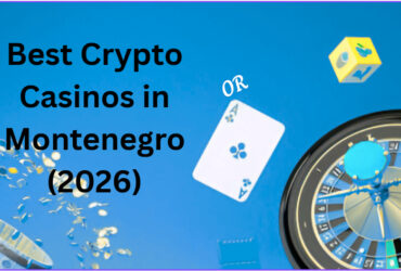 10 Best Crypto Casinos in Montenegro (2026)