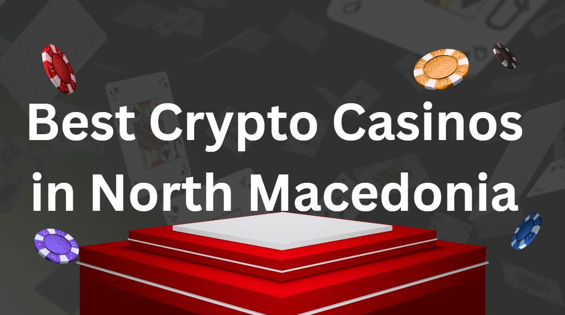 10 Best Crypto Casinos in North Macedonia (2026)