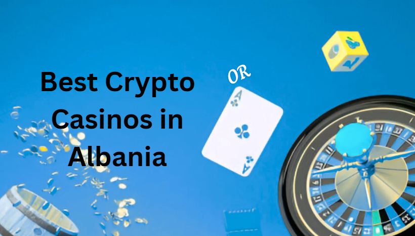 10 Best Crypto Casinos in Albania (2026)